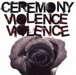 Ceremony (USA-1) : Violence Violence